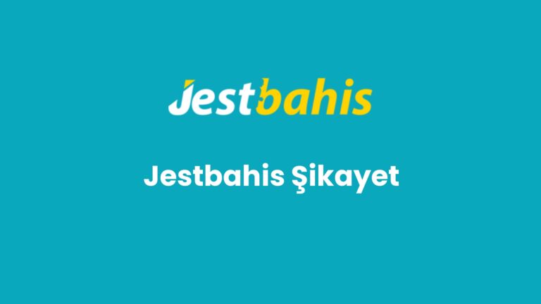 jestbahis sikayet 73